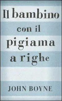 Il bambino con il pigiama a righe Ultime Pezzi