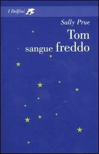 Esclusivo Tom sangue freddo