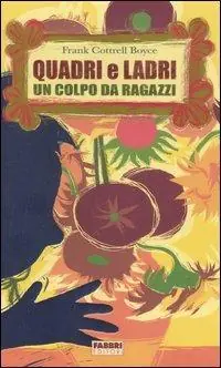 Direttamente Dal Produttore Quadri e ladri. Un colpo da ragazzi