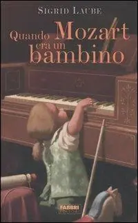 Prezzo Di Fabbrica Quando Mozart era un bambino