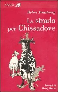 La strada per chissadove Novità