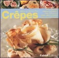 Acquista Ora Crêpes. Tutti i segreti per preparare e presentare crêpes dolci, salate, fredde, calde o flambées, farcite con ripieni diversi
