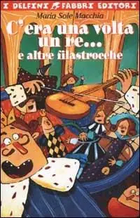 Subito Disponibile C‘era una volta un re... e altre filastrocche