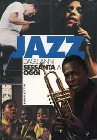 Ordina Subito Jazz dagli anni Sessanta a oggi. Vol. 2