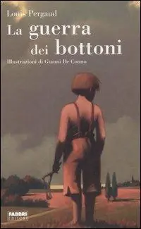 Ultima Occasione La guerra dei bottoni. Ediz. illustrata