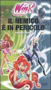 Bestseller Il nemico è in pericolo. Winx club