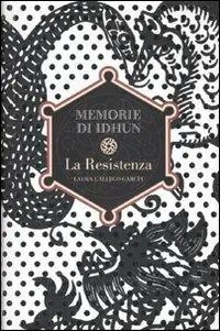 La Resistenza. Memorie di Idhun Sconto