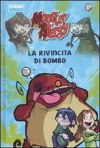La rivincita di Bombo. Monster Allergy. Ediz. illustrata Ultimissimo Modello