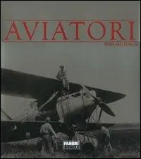 Aviatori. Ediz. illustrata Reso Gratuito