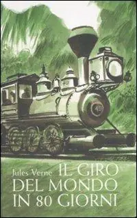 Il giro del mondo in 80 giorni. Ediz. illustrata Direttamente Dal Produttore