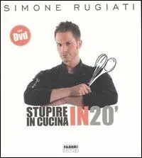 Bestseller Stupire in cucina in 20‘. Ediz. illustrata. Con DVD
