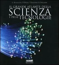 Offerta Del Giorno Il grande atlante della scienza e delle tecnologie. Ediz. illustrata