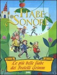 Soddisfatti O Rimborsati Fiabe sonore. Le più belle fiabe dei fratelli Grimm. Ediz. illustrata. Con 2 CD Audio