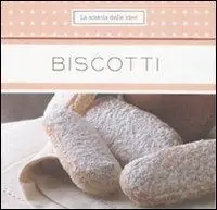 Biscotti. Ediz. illustrata Bestseller