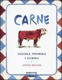 Affare Carne. Sceglierla, prepararla e cucinarla