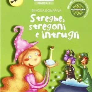 Streghe stregoni e intrugli. Per la Scuola elementare Nuovo Arrivo