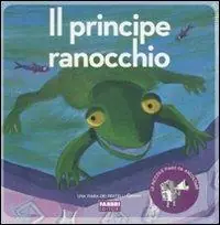 Direttamente Dal Produttore Il principe ranocchio. Ediz. illustrata. Con CD Audio