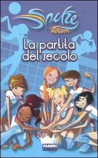 La partita del secolo. Spike Team. Ediz. illustrata Compra Adesso