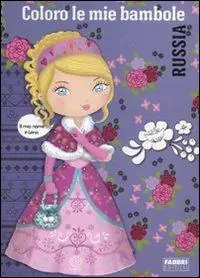 Quantità Limitata Coloro le mie bambole. Russia. Ediz. illustrata