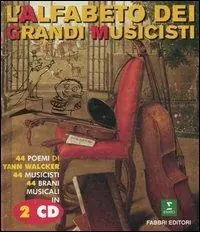 L‘alfabeto dei grandi musicisti. Con 2 CD Audio Spedizione Espresso