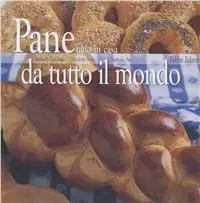 Saldi Pane fatto in casa da tutto il mondo
