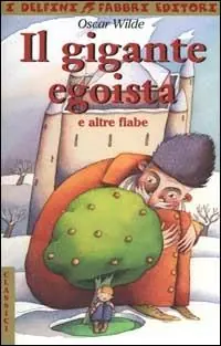 Solo Oggi Il gigante egoista e altre fiabe