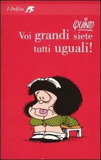 Voi grandi siete tutti uguali! Spedizione Espresso