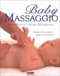 Baby massaggio. I benefici di un contatto tenero e rassicurante Promozione