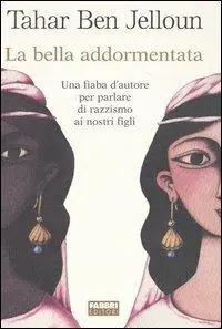 La bella addormentata. Una fiaba d‘autore per parlare di razzismo ai nostri figli Spedizione Espresso