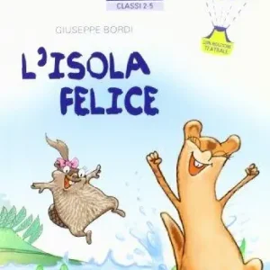 Spedito Oggi L‘isola felice. Per la Scuola elementare