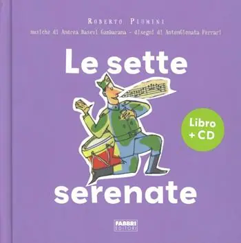 Le sette serenate. Ediz. illustrata. Con CD Audio Quantità Limitata
