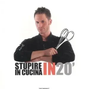 Occasione Imperdibile Stupire in cucina in 20‘