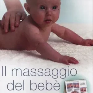 Di Tendenza Il massaggio del bebè. Ediz. illustrata