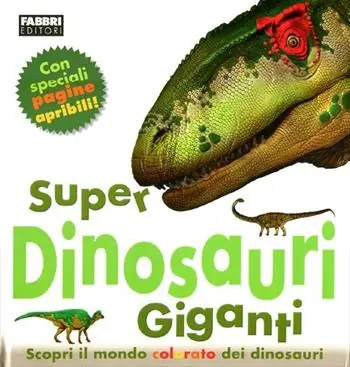 Super dinosauri giganti. Ediz. illustrata Acquista Ora