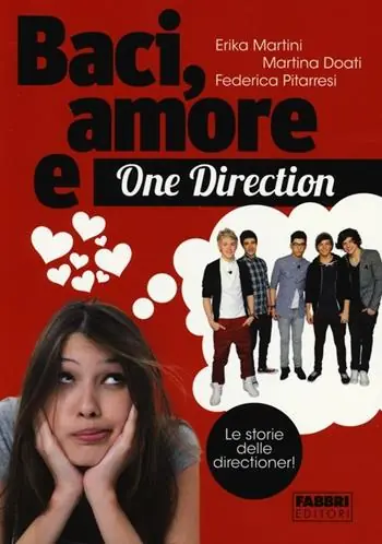 Acquista Ora Baci, amore & One Direction. Le storie delle directioner!