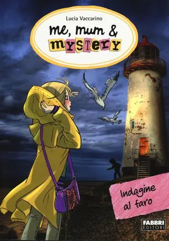 Indagine al faro. Me, mum & mistery. Vol. 6 Di Tendenza