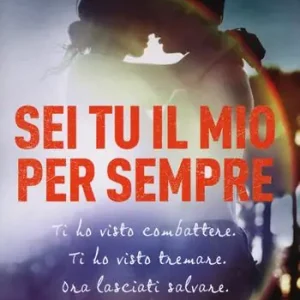 Sei tu il mio per sempre Compra Online