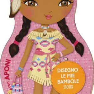 Disegno le mie bambole sioux con Aponi. Con adesivi. Ediz. illustrata Must-Have