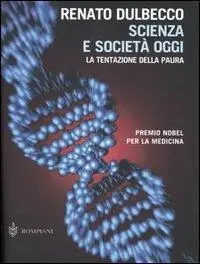 Scienza e società oggi. La tentazione della paura Offerta