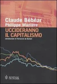 Uccideranno il capitalismo Super Prezzo
