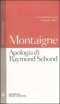 Apologia di Raymond Sebond. Testo francese a fronte Bestseller
