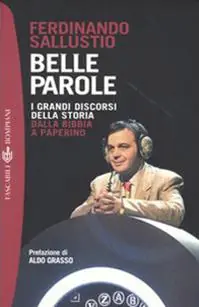 Miglior Prezzo Belle parole. I grandi discorsi della storia dalla Bibbia a Paperino