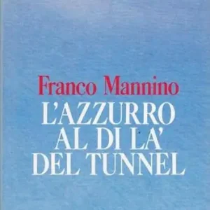 Consegna Rapida L‘ azzurro aldilà del tunnel