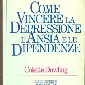 Direttamente Dal Produttore Come vincere depressione, ansia e dipendenze