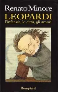 Leopardi. L‘infanzia, le città, gli amori Nuovo Arrivo