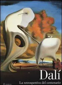 Quantità Limitata Dalí. La retrospettiva del centenario. Catalogo della mostra (Venezia, 12 settembre 2004-16 gennaio 2005; Filadelfia, 16 febbraio-15 maggio 2005)