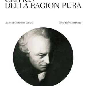 Subito Disponibile Critica della ragion pura. Testo tedesco a fronte