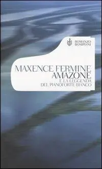 Novità Amazone e la leggenda del pianoforte bianco
