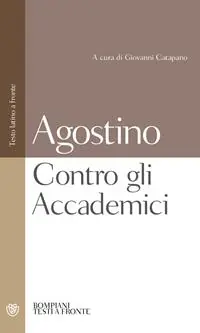 Contro gli Accademici. Testo latino a fronte Saldi