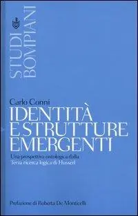 Ultime Pezzi Identità e strutture emergenti. Una prospettiva ontologica dalla Terza ricerca logica di Husserl